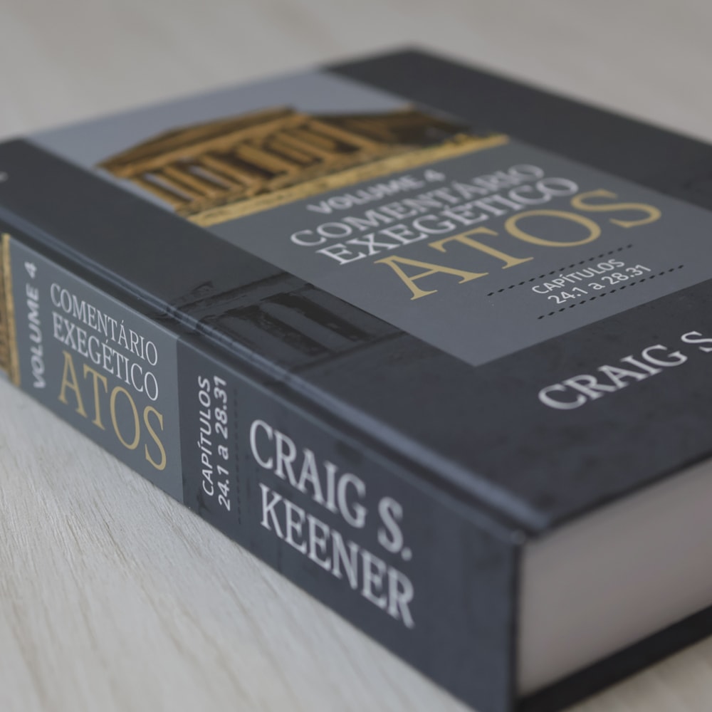 Comentário Exegético Atos | Volume 4 | Craig S Keener