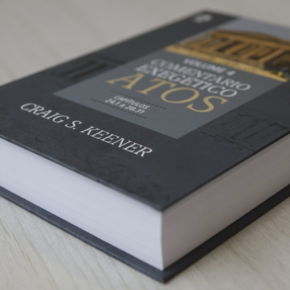 Comentário Exegético Atos | Volume 4 | Craig S Keener