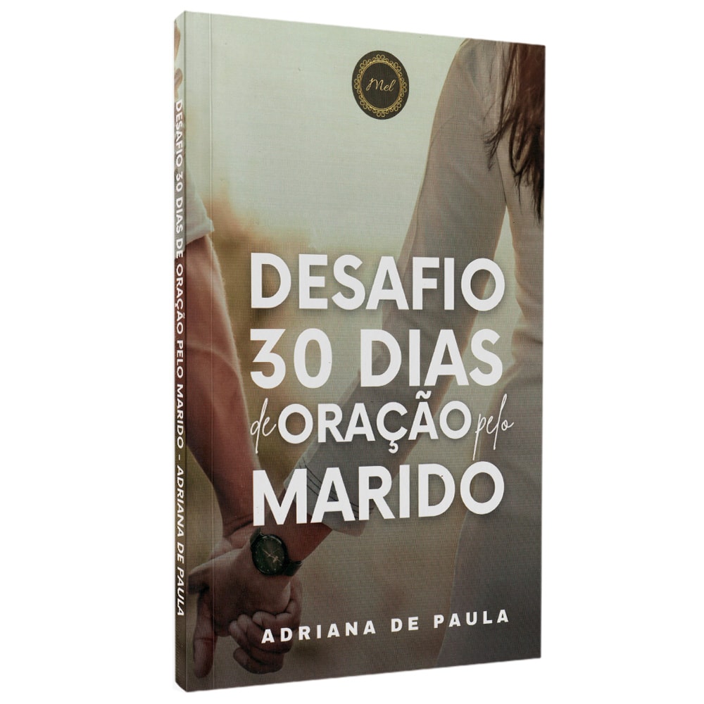 Desafio 30 Dias De Oração Pelo Marido | Adriana De Paula