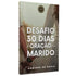 Desafio 30 Dias De Oração Pelo Marido | Adriana De Paula