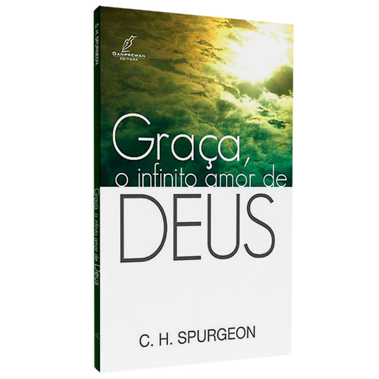 Graça O Infinito Amor De Deus | C H Spurgeon