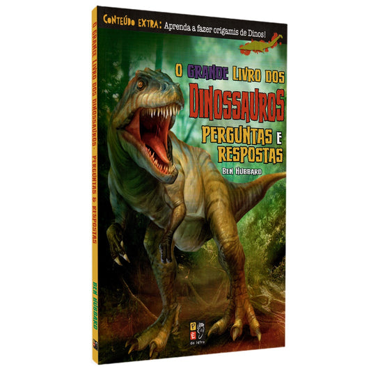 O Grande Livro Dos Dinossauros | Perguntas E Respostas | Ben Hubbard