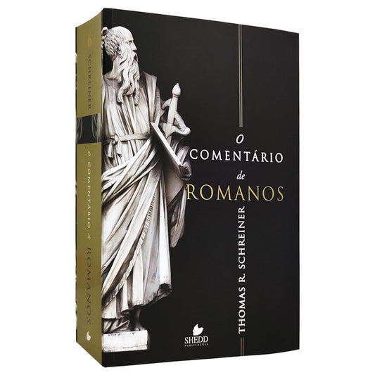 O Comentário de Romanos | Thomas R Schreiner