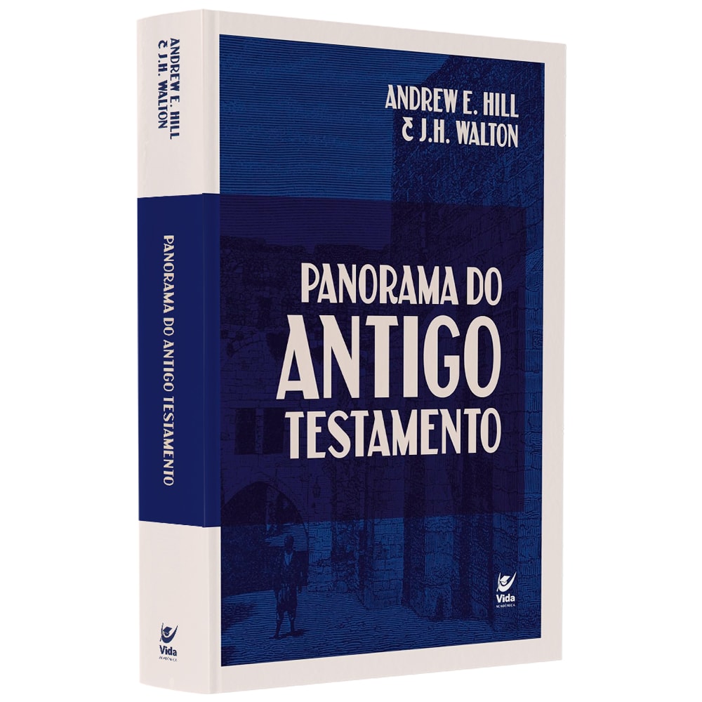 Panorama Do Antigo Testamento | Andrew E Hill E J H Walton