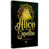 Alice Através Do Espelho | Série Ouro | Lewis Carroll