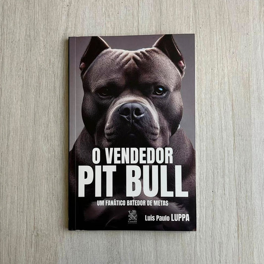 O Vendedor Pit Bull | Luis Paulo Luppa