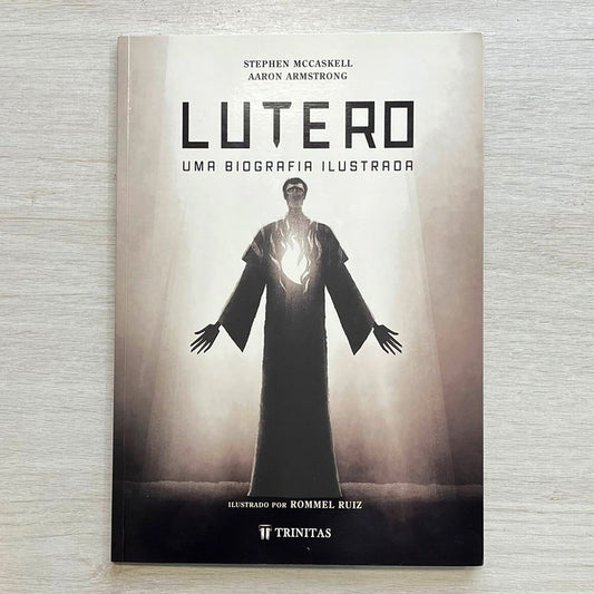 Lutero | Uma Biografia Ilustrada