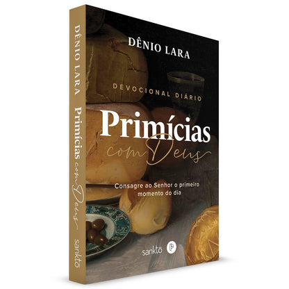 Primicias Com Deus | Devocional Diário | Dênio Lara