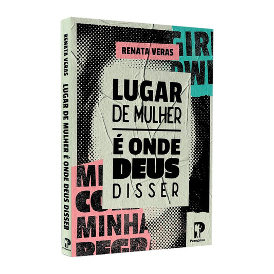 Lugar de Mulher é Onde Deus Disser | Renata Veras
