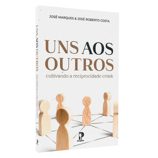 Uns Aos Outros | José Marques | José Roberto Costa