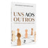 Uns Aos Outros | José Marques | José Roberto Costa