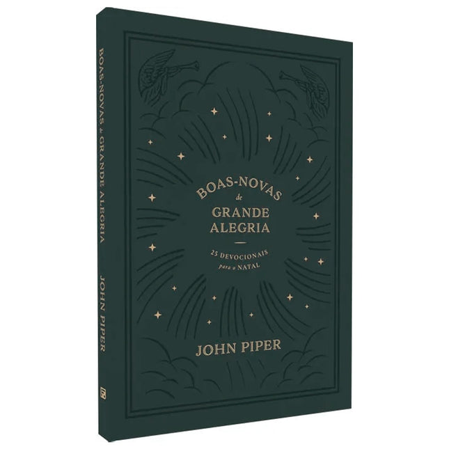 Boas Novas de Grande Alegria | 25 Devocionais Para o Natal | John Piper