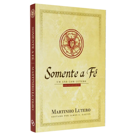 Somente a Fé | Martinho Lutero