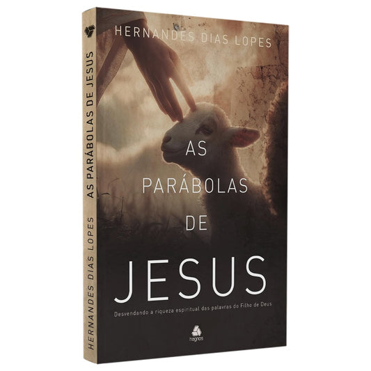 As Parábolas de Jesus | Hernandes Dias Lopes