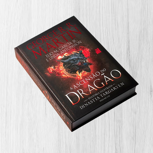 A Ascensão do Dragão | George R R Martin | Elio M García Jr | Linda Antonsson