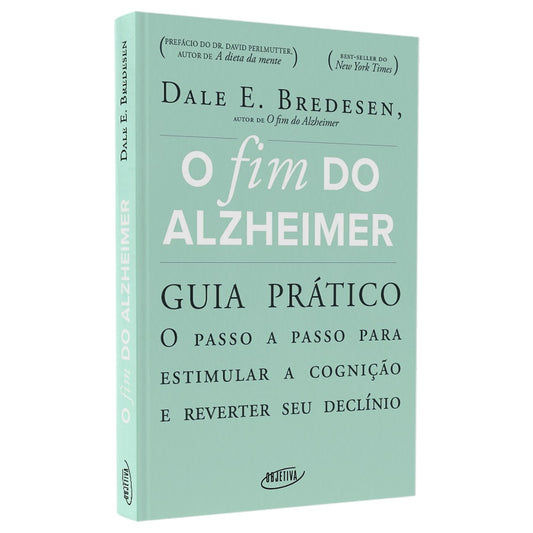 O Fim do Alzheimer | Guia Prático | Dale E Bredesen