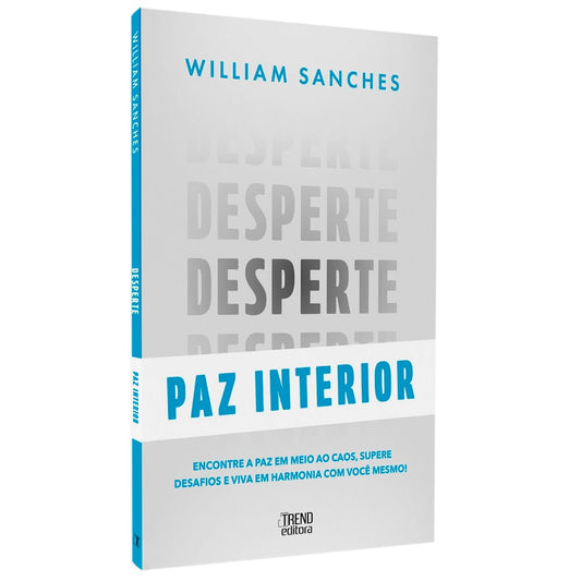 Desperte Paz Interior | William Sanches