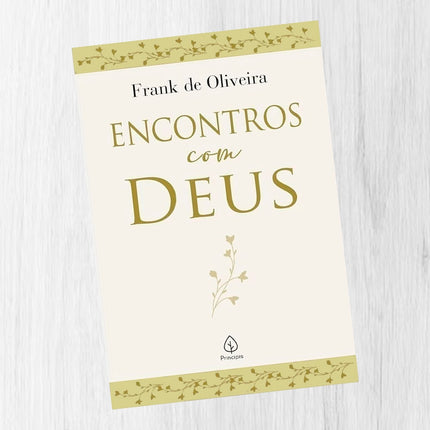 Encontros Com Deus | Frank de Oliveira