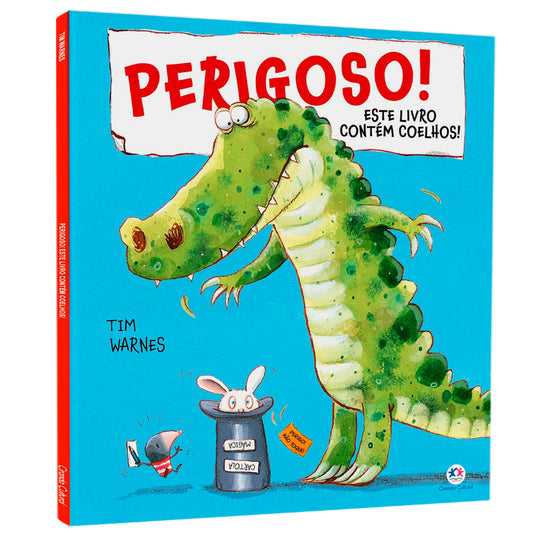 Perigoso! Este Livro Contém Coelhos! | Tim Warnes