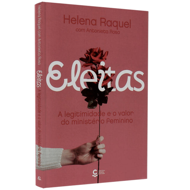 Eleitas | Helena Raquel | Antonieta Rosa