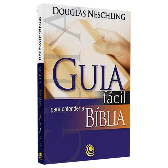 Guia Fácil Para Entender a Bíblia | Douglas Neschling