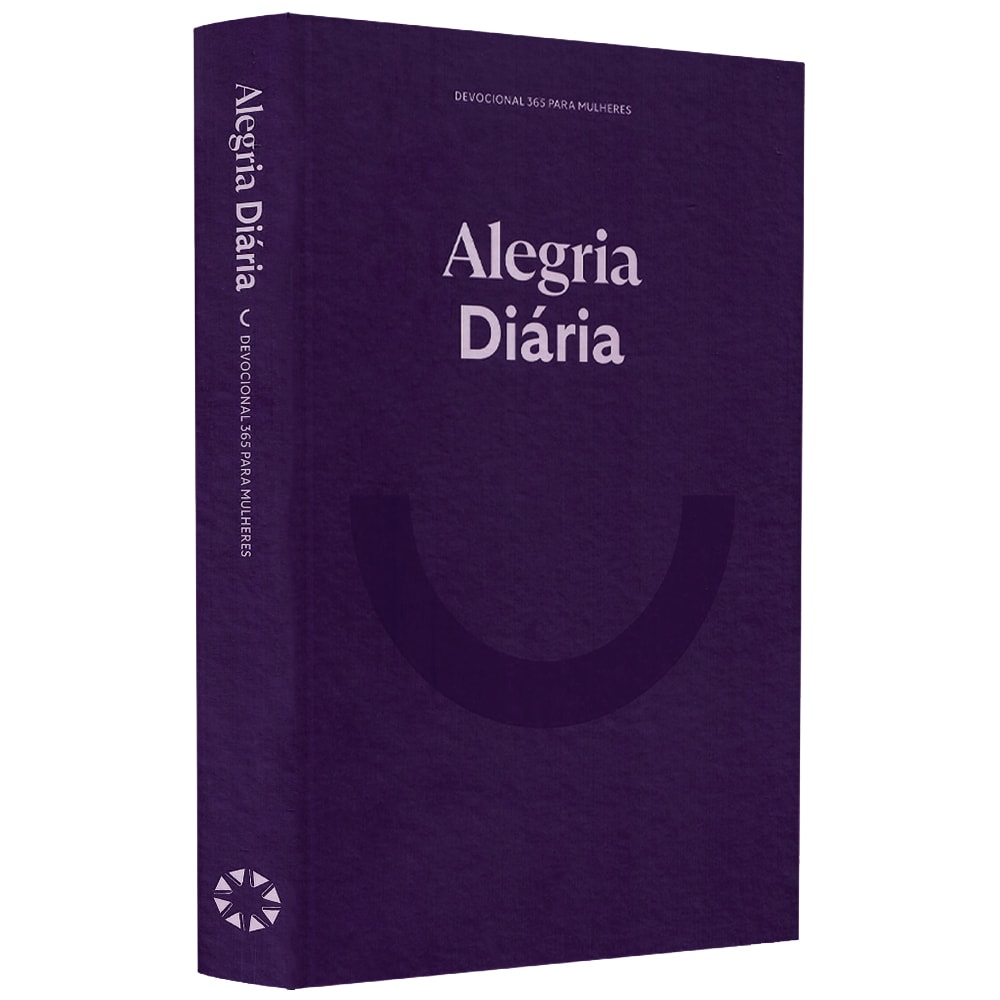 Devocional Alegria Diária |  365 Dias para Mulheres