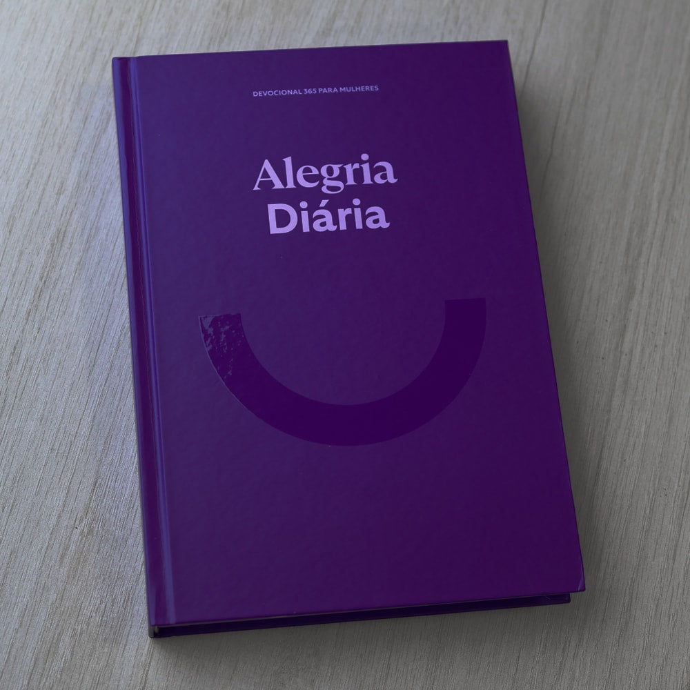 Devocional Alegria Diária |  365 Dias para Mulheres