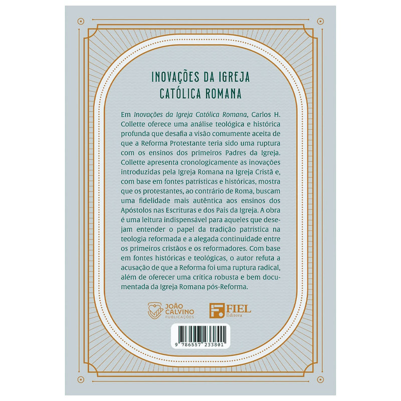 Inovações da Igreja Católica Romana | Carlos H Collete