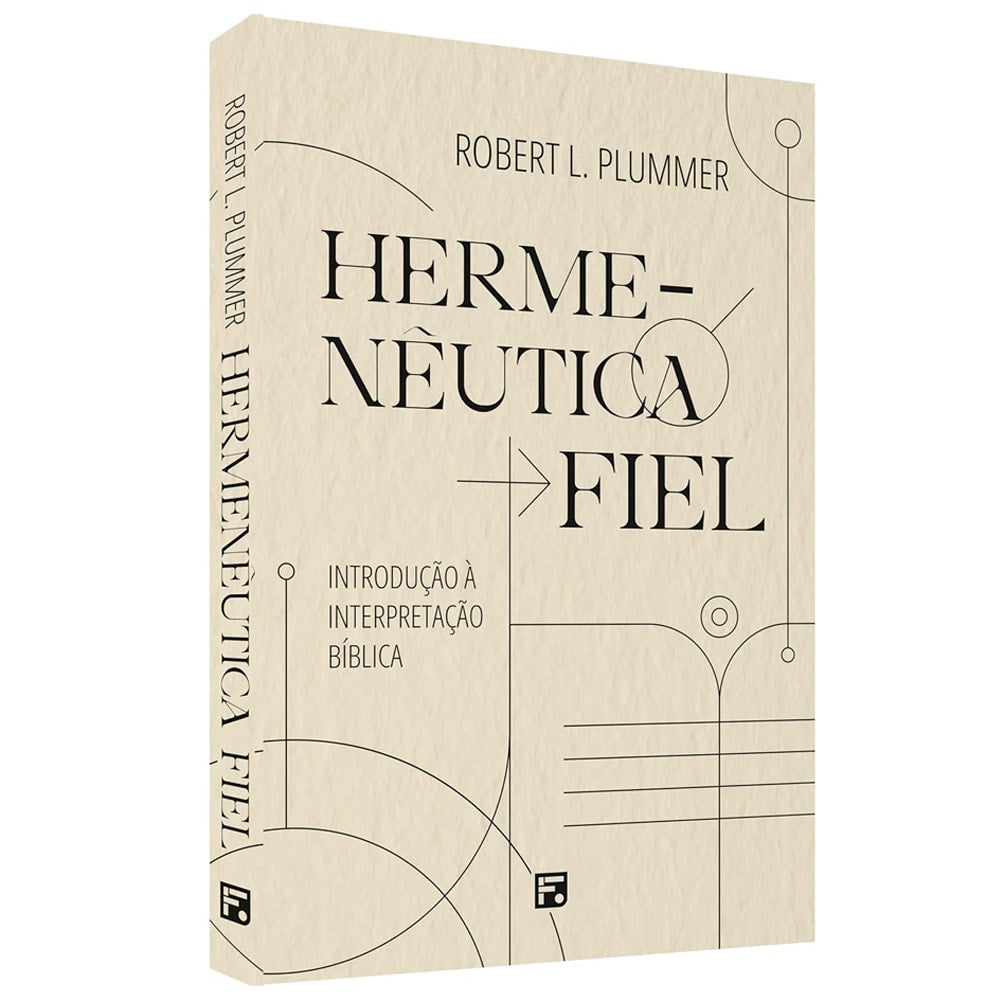 Hermenêutica Fiel | Robert L Plummer