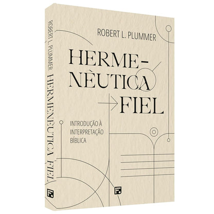 Hermenêutica Fiel | Robert L Plummer