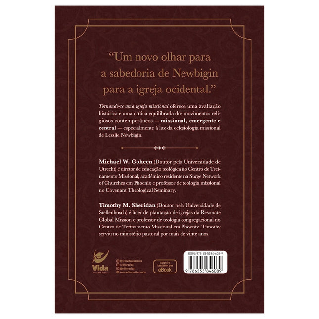 Tornando-se Uma Igreja Missional | Michael W Goheen & Timothy M Sheridan