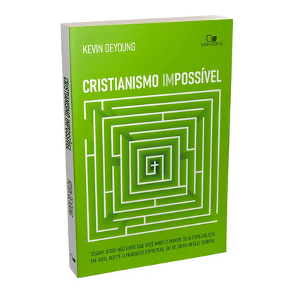 Cristianismo Impossível | Kevin Deyoung