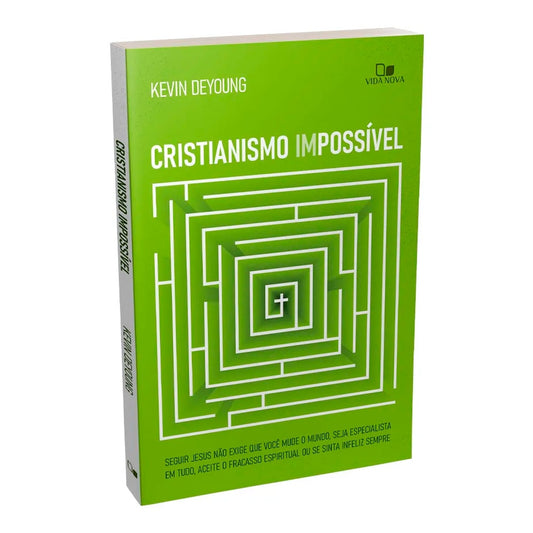 Cristianismo Impossível | Kevin Deyoung