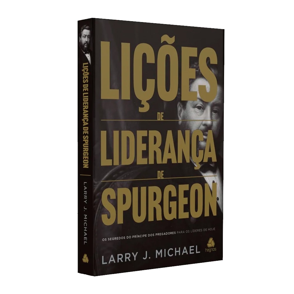 Lições de Liderança de Spurgeon | Larry J Michael