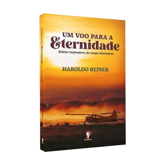 Um Voo Para a Eternidade | Haroldo Reiner