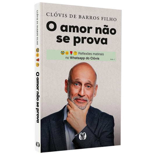 O Amor Não Se Prova | Clóvis de Barros Filho
