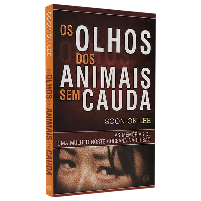 Os Olhos dos Animais Sem Cauda | Soon Ok Lee