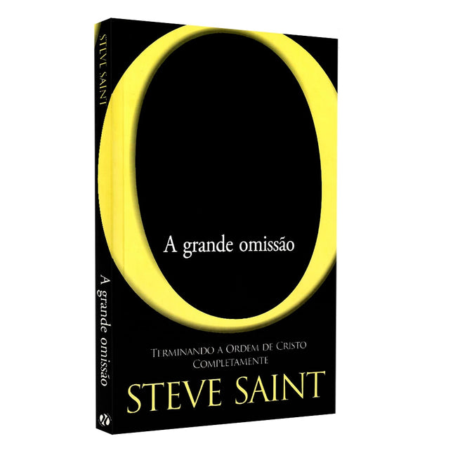 A Grande Omissão | Steve Saint