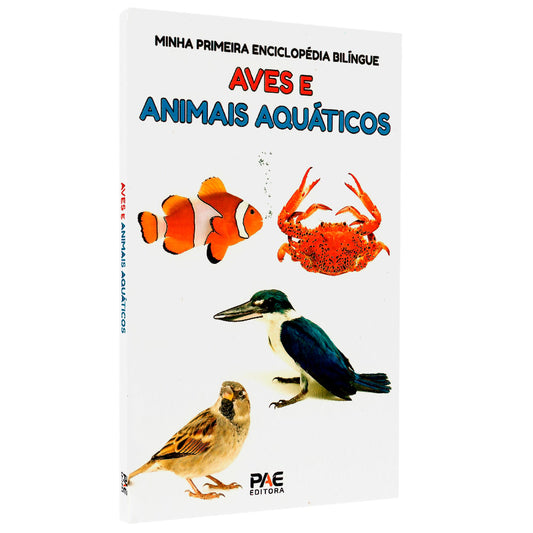 Minha Primeira Enciclopédia  Bilíngue | Aves e Animais Aquáticos