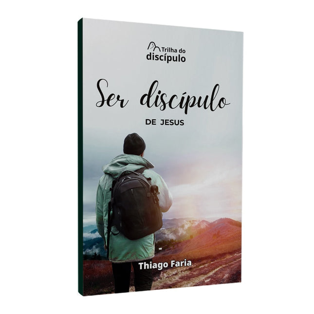Ser Discípulo de Jesus |  Thiago Faria