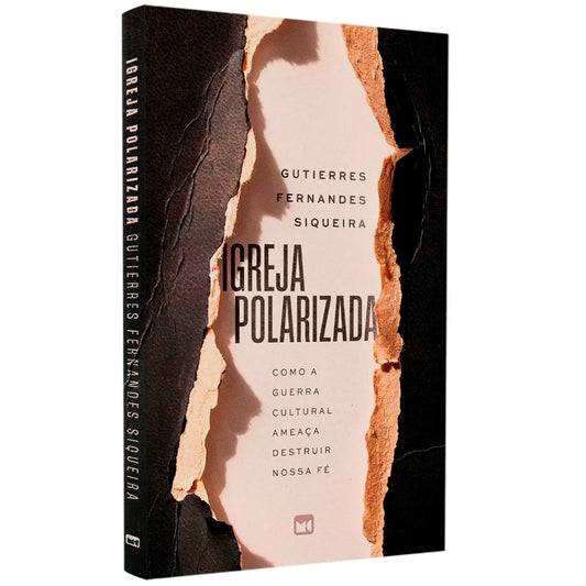 Igreja Polarizada |  Gutierres Fernandes Siqueira