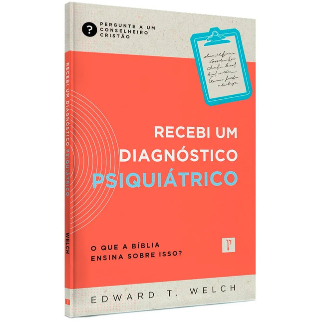 Recebi Um Diagnostico Psiquiátrico | Edward T Welch