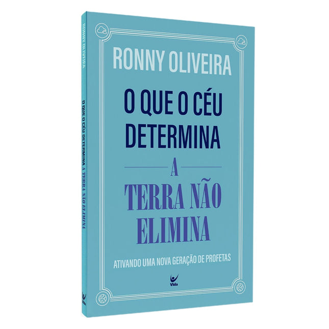 O Que O Céu Determina A Terra Não Elimina | Ronny Oliveira