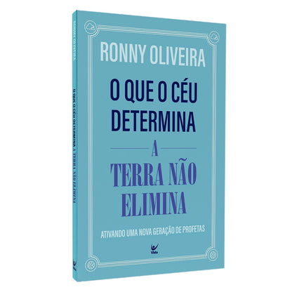 O Que O Céu Determina A Terra Não Elimina | Ronny Oliveira
