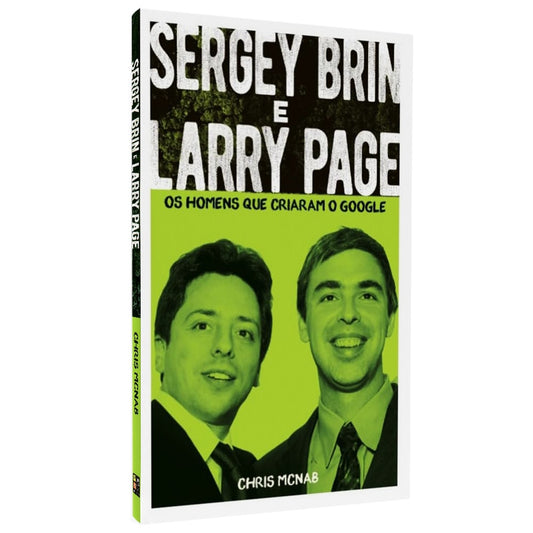 Sergey Brin e Larry Page | Os Homens Que Criaram o Google