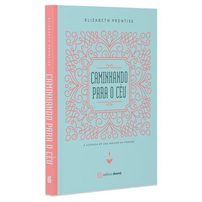 Caminhando Para o Céu | Elizabeth Prentiss