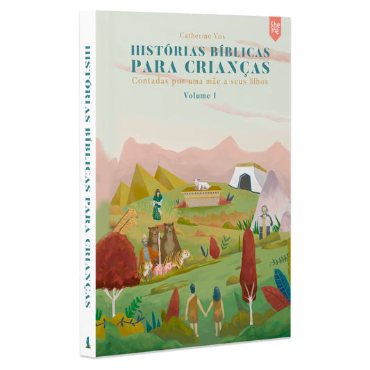 Histórias Bíblicas Para Crianças | Volume 1 | Catherine Vos