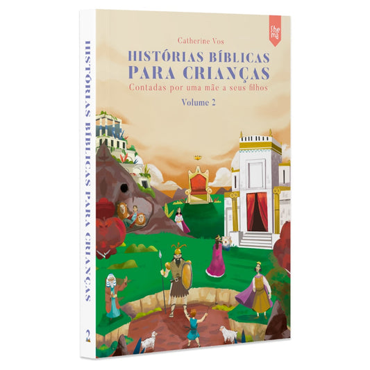 Histórias Bíblicas Para Crianças | Volume 2 | Catherine Vos