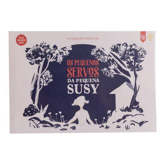 Os Pequenos Servos da Pequena Suzy | Elisabeth Prentiss