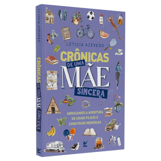 Crônicas de Uma Mãe Sincera | Letícia Azevedo